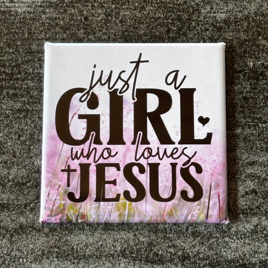 Just A Girl Who Loves Jesus Magnet